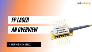 FP Laser - An Overview Overview of FP Laser