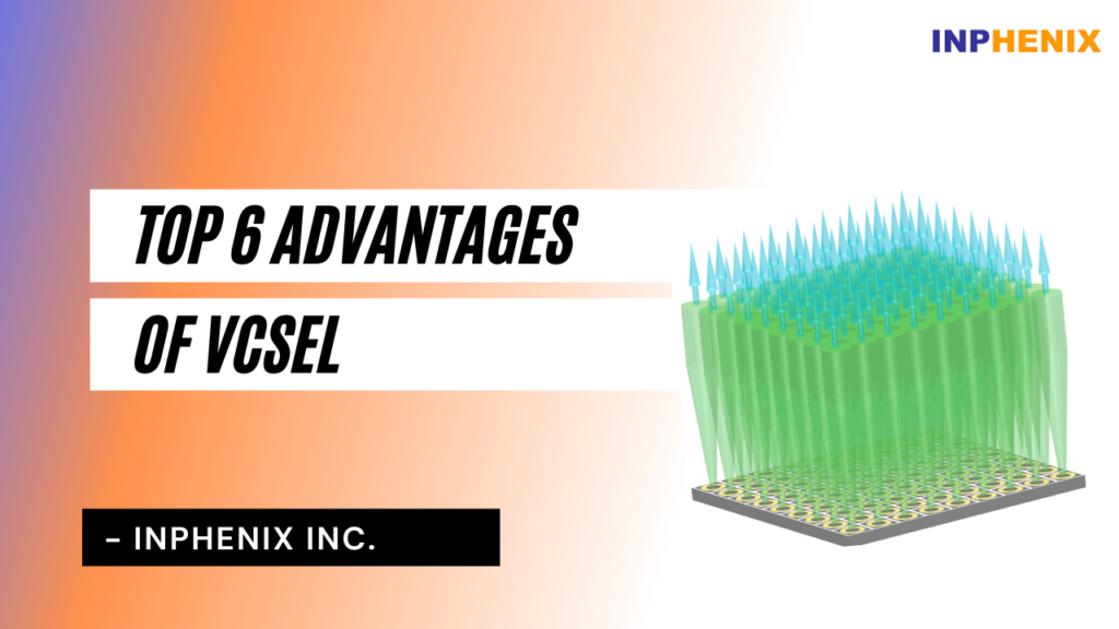 Top 6 Advantages of VCSEL